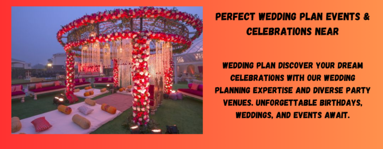 Perfect Wedding Events & Celebrations Near